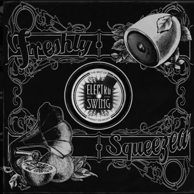 Electro Swing: The Best of - Freshly Squeezed, Vol. 2 ジャケット
