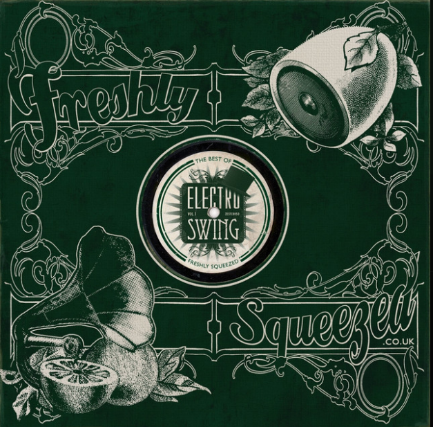 Electro Swing: The Best of - Freshly Squeezed, Vol. 1 ジャケット
