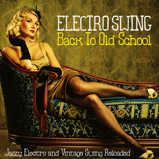 Electro swing Back to Old School